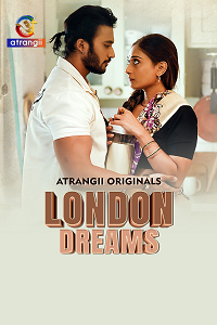 Download [18+] London Dreams (2025) S01 Part 1 Hindi Atrangii Complete WEB Series 480p | 720p | 1080p WEB-DL