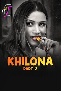Download [18+] Khilona (2025) S01 Part 2 Hindi Complete WEB Series 480p | 720p | 1080p WEB-DL