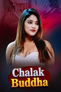 Download [18+] Chalak Buddha (2026) S01 [Episode 1 To 4] Hindi Akkuott WEB Series 720p | 1080p WEB-DL