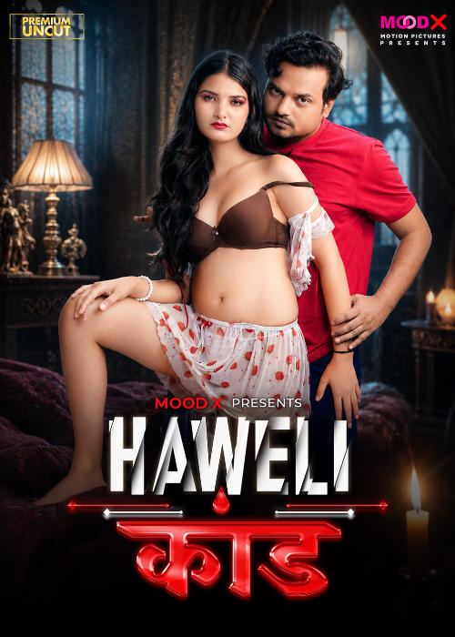 Haveli Kaand (2026) S01E01 Hindi MoodX Web Series 720p WEB-DL [300MB] | Free Download