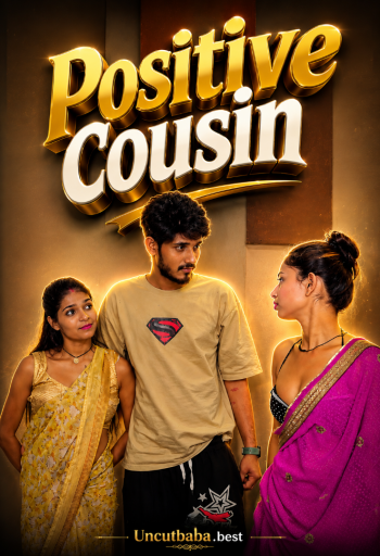 Positive Cousin (2026) Hindi Short Film 720p HDRip [150MB] | Free Download